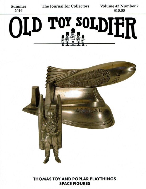Summer 2019 Old Toy Soldier Magazine Volume 43 Number 2